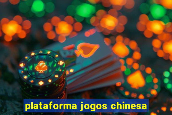 plataforma jogos chinesa